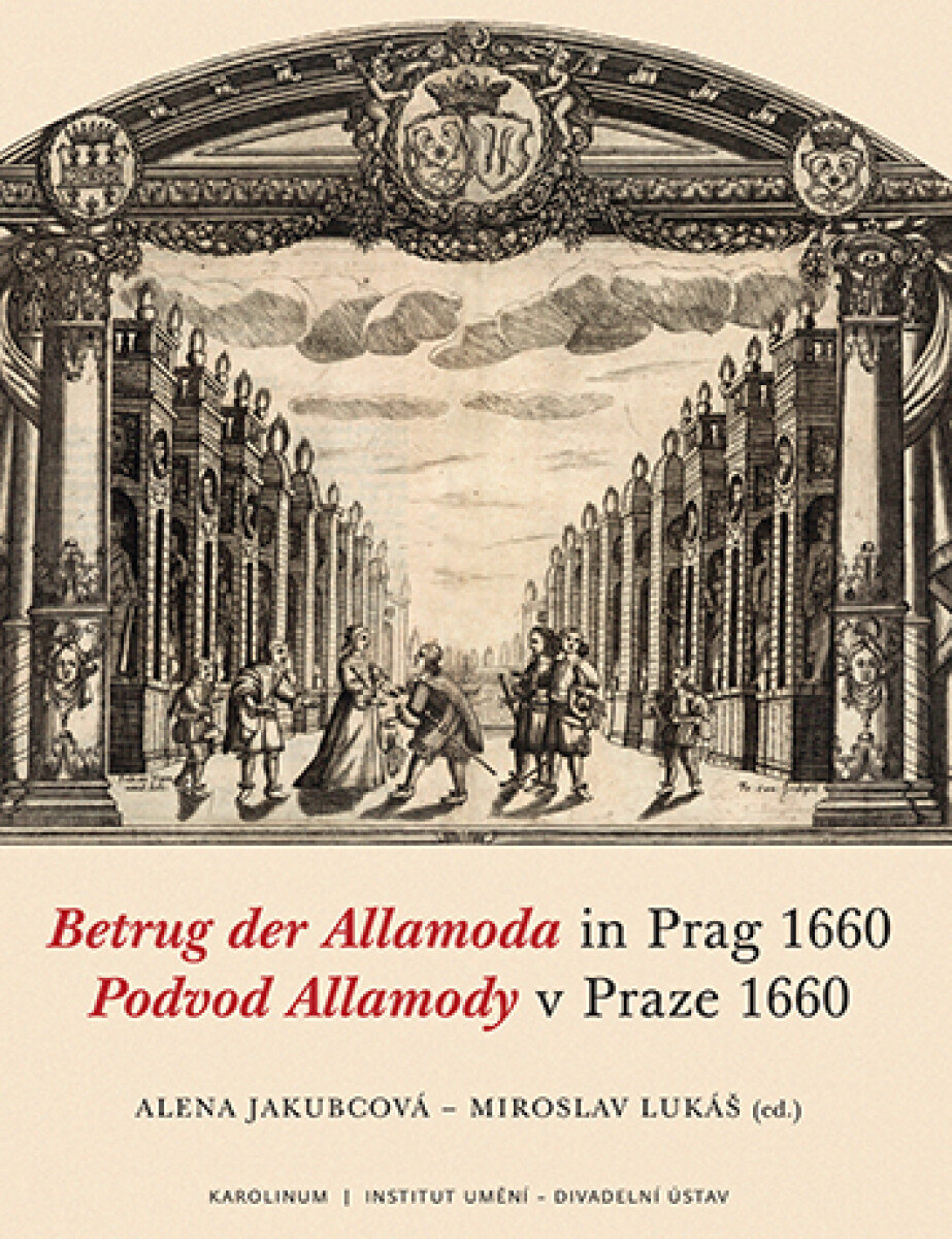 Betrug der Allamoda in Prag 1660 / Podvod Allamody v Praze 1660 - Alena Jakubcová, Miroslav Lukáš