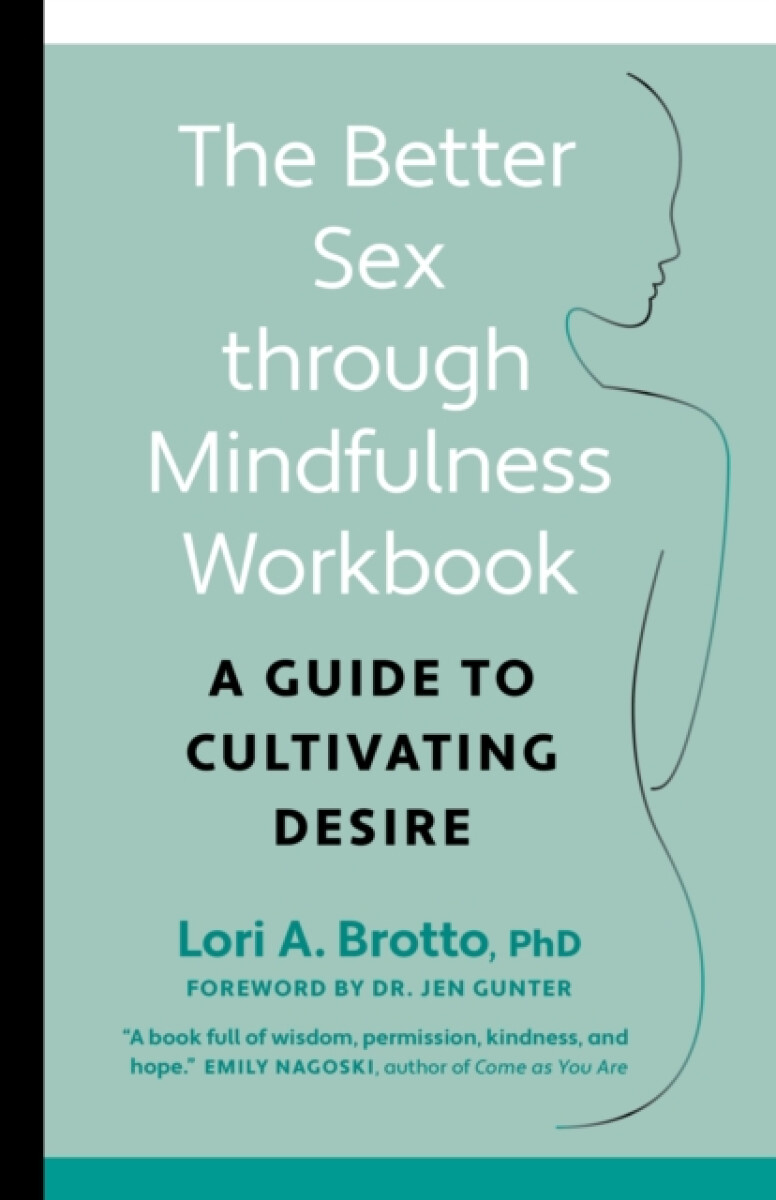 Kniha Better Sex through Mindfulness—The At-Home Guide to Cultivating Desire