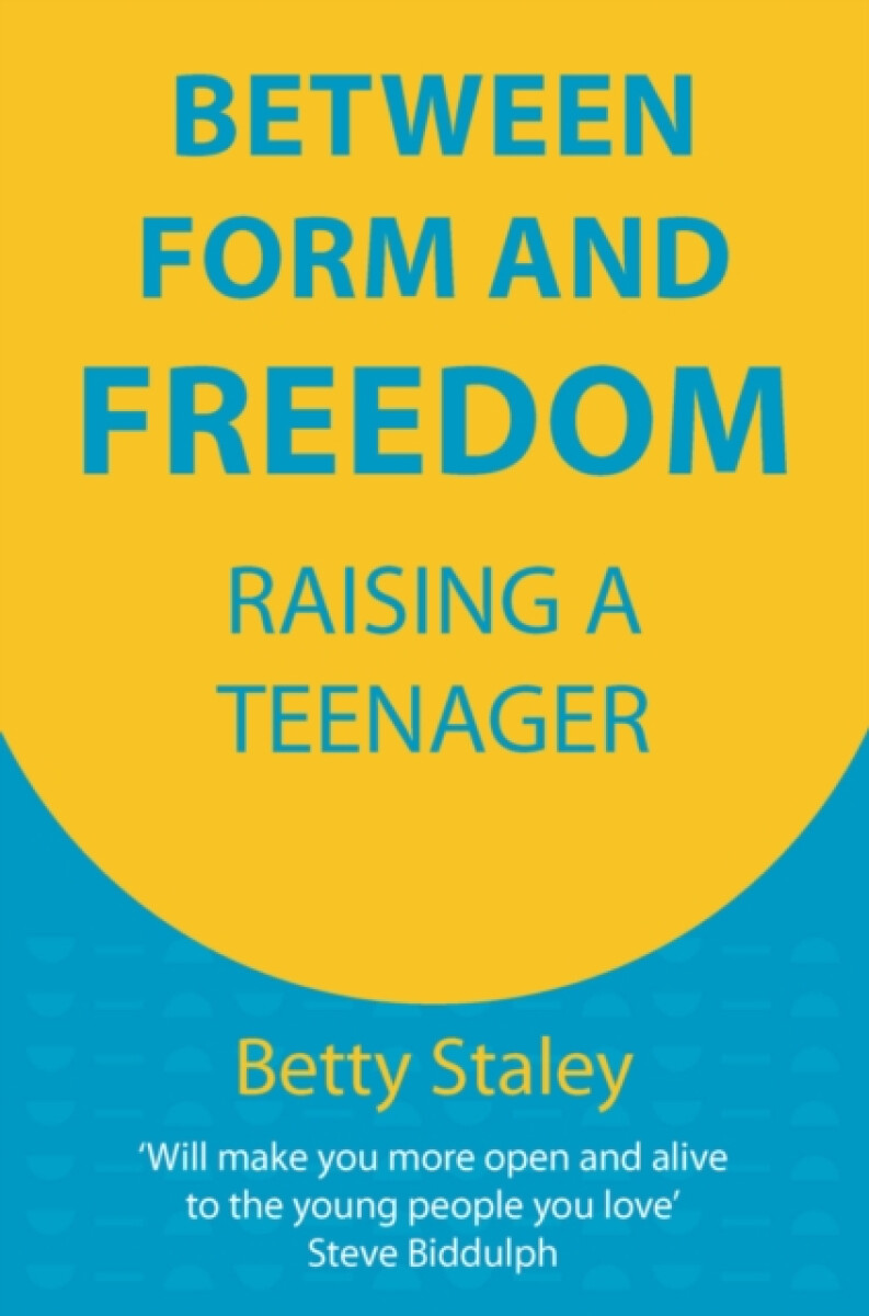 Between Form and Freedom - Betty Staley
