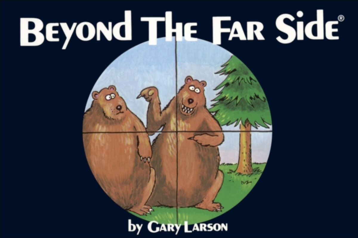 Beyond The Far SideÂ® - Gary Larson