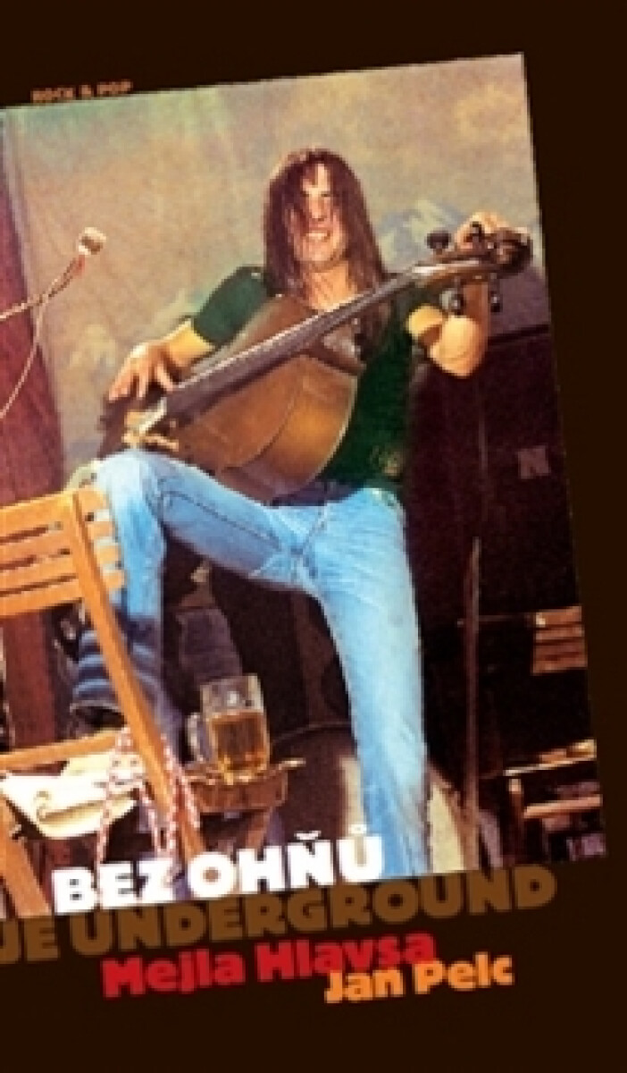 Kniha Bez ohňů je underground
