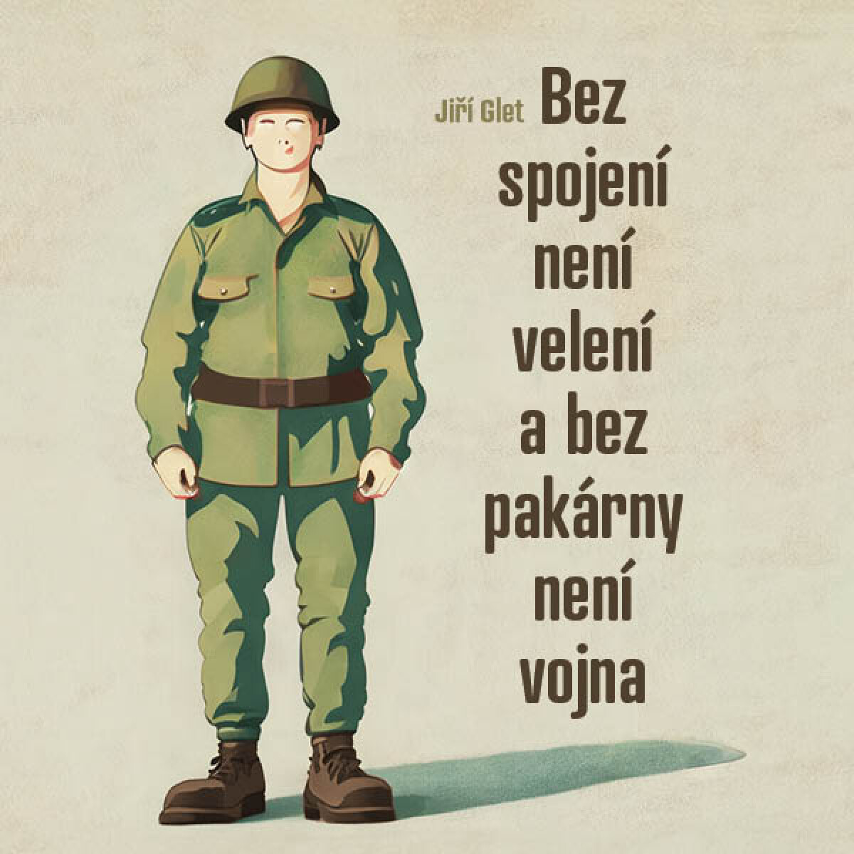 Levně Bez spojení není velení a bez pakárny není vojna - Jiří Glet - audiokniha