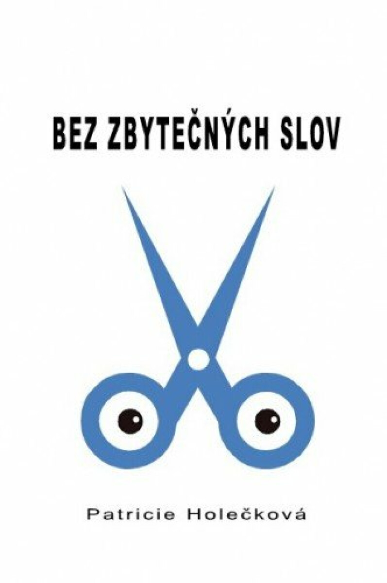 Bez zbytečných slov - Patricie Holečková