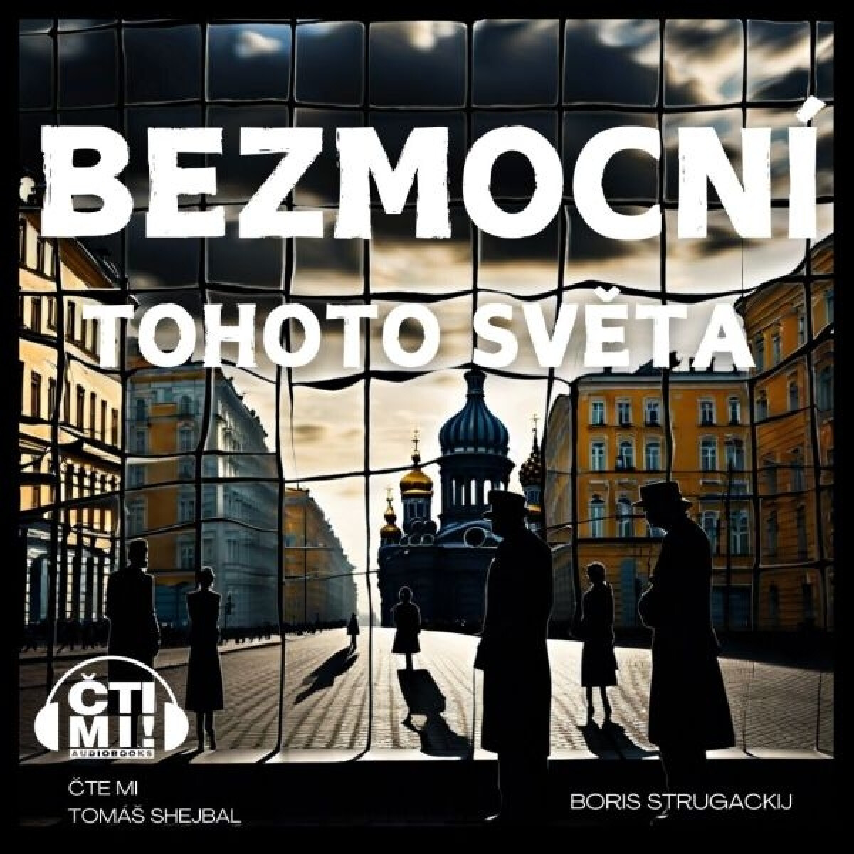 Levně Bezmocní tohoto světa - Boris Strugatsky - audiokniha