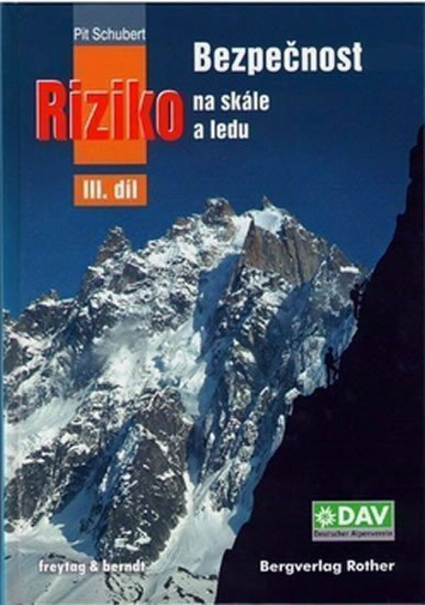 Kniha Bezpečnost a riziko na skále a ledu III.