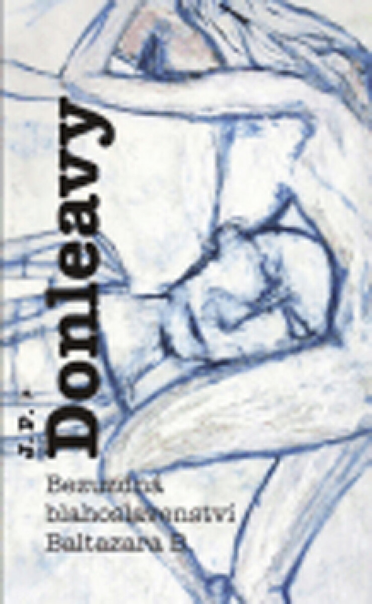 Kniha Bezuzdná blahoslavenství Baltazara B.