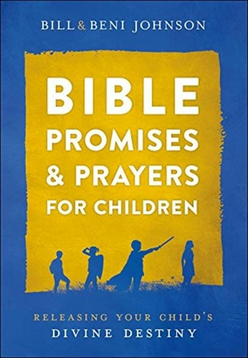 Kniha Bible Promises and Prayers for Children – Releasing Your Child`s Divine Destiny