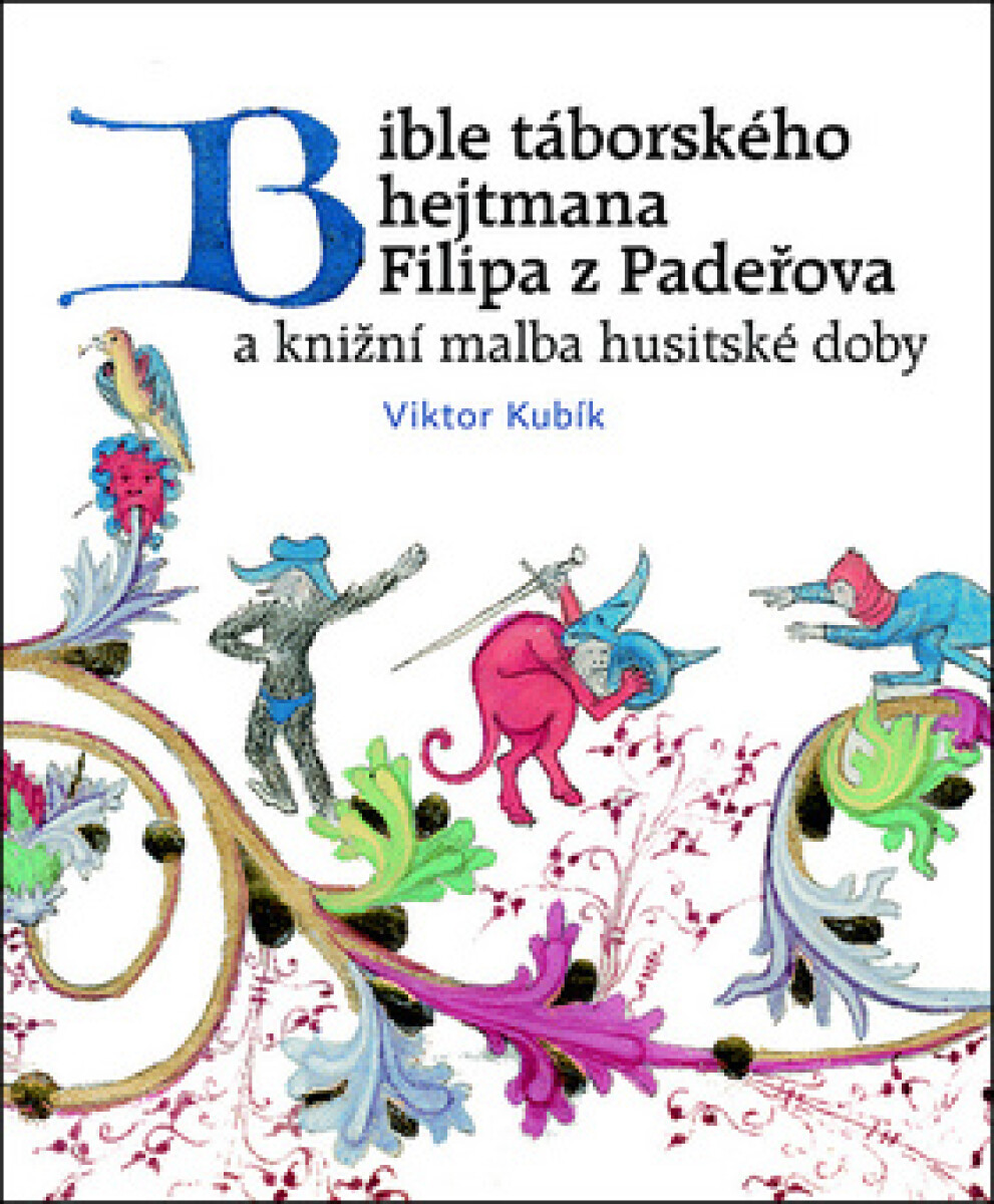 Kniha Bible táborského hejtmana Filipa z Padeřova