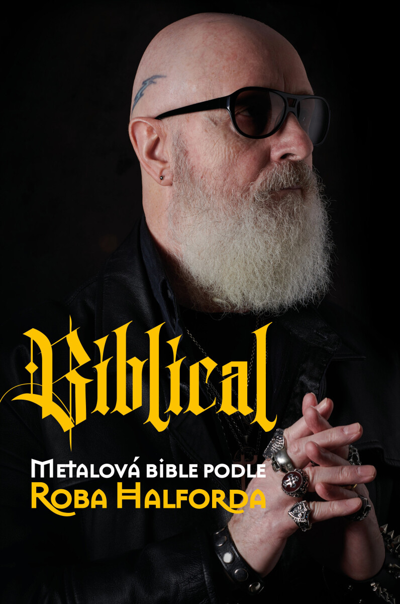 Biblical: Metalová Bible podle Roba Halforda - Rob Halford, Ian Gittis