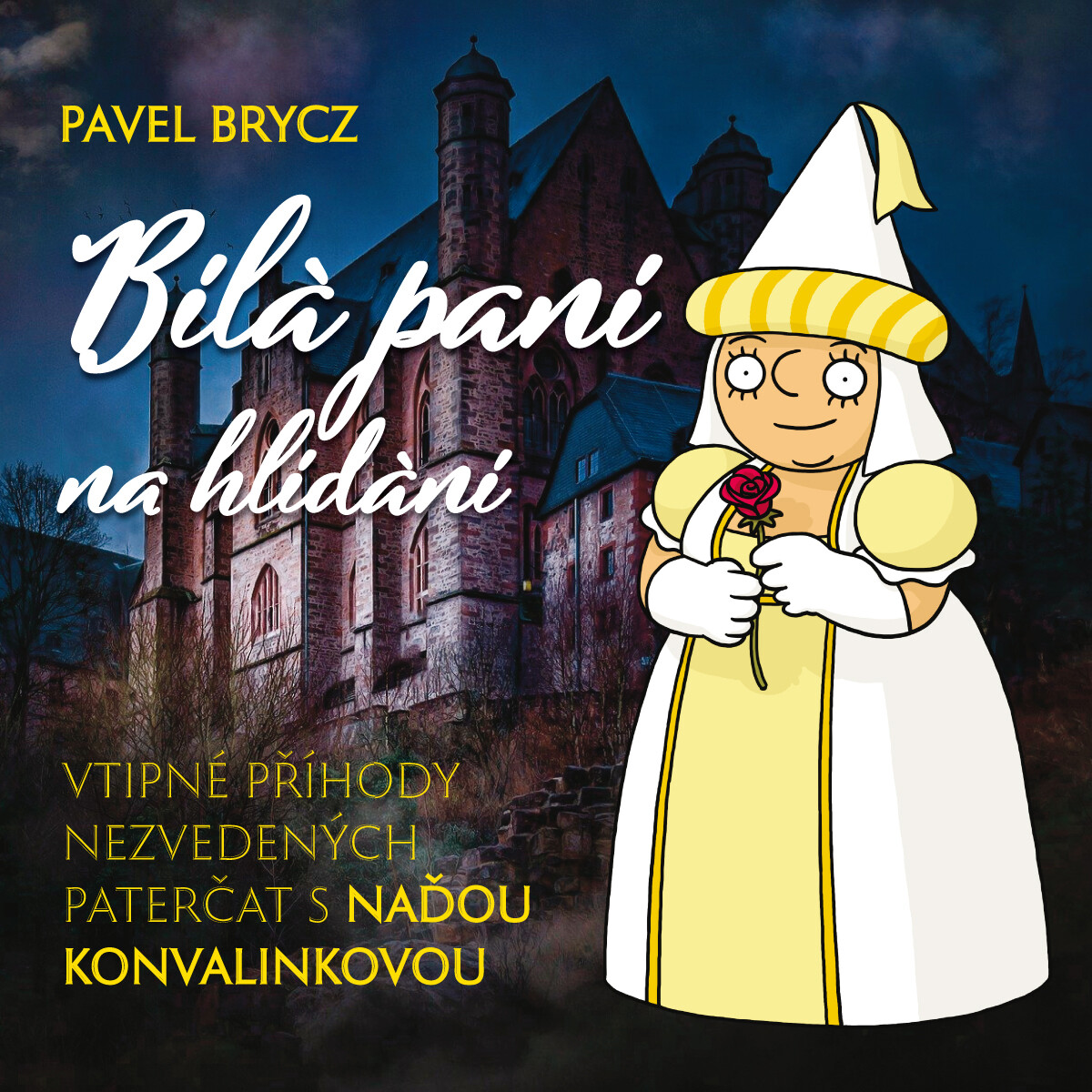 Bílá paní na hlídání - Pavel Brycz