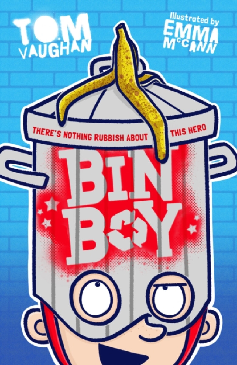 Kniha Bin Boy: There's nothing rubbish about this superhero!
