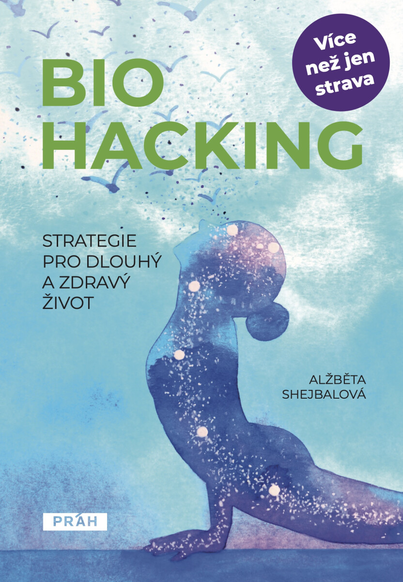 Biohacking - Alžběta Shejbalová
