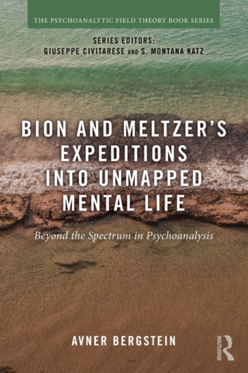Kniha Bion and Meltzer's Expeditions into Unmapped Mental Life