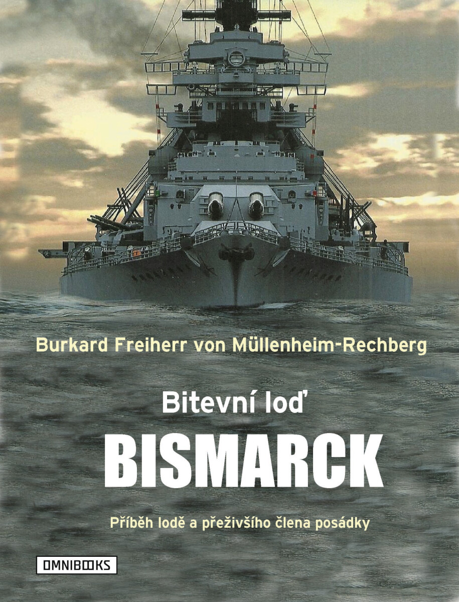 Bitevní loď Bismarck - Burkard Freiherr von Müllenheim-Rechberg