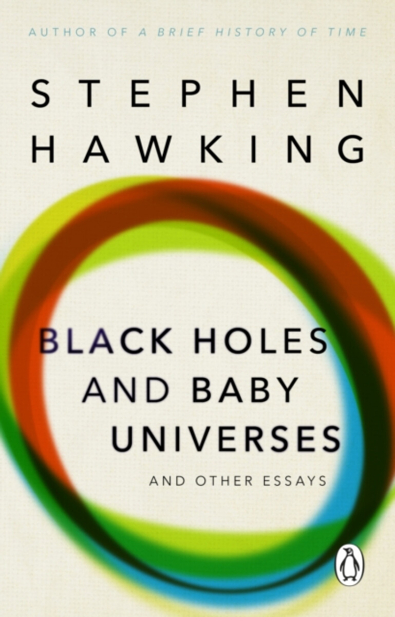 Kniha Black Holes And Baby Universes And Other Essays