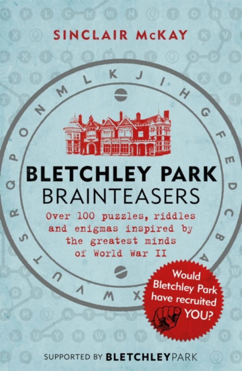 Bletchley Park Brainteasers (The bestselling quiz book full of puzzles inspired by Bletchley Park code breakers),Bletchley Park Brainteasers (The best