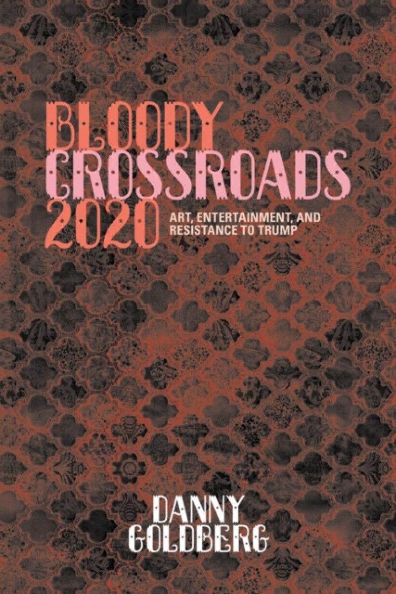 Bloody Crossroads 2020 - Danny Goldberg