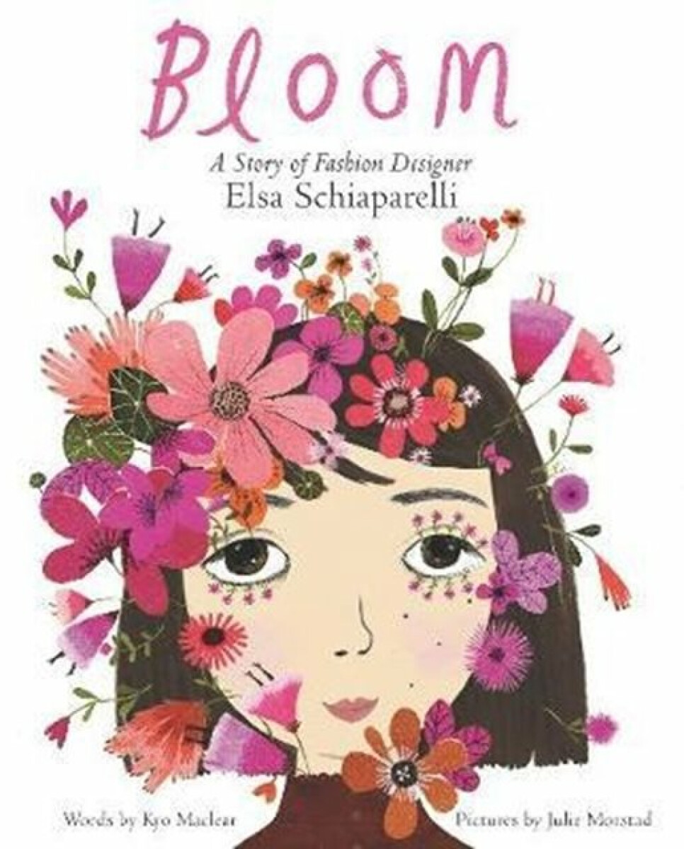 Kniha Bloom: A Story of Fashion Designer Elsa Schiaparelli
