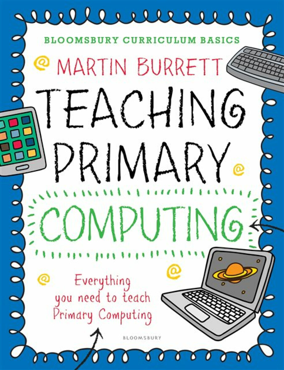 Kniha Bloomsbury Curriculum Basics: Teaching Primary Computing