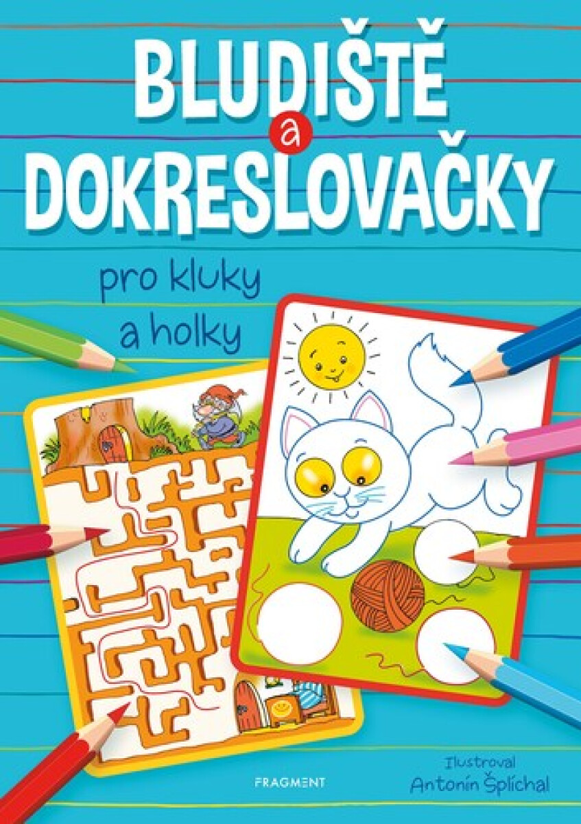Kniha Bludiště a dokreslovačky pro kluky a holky