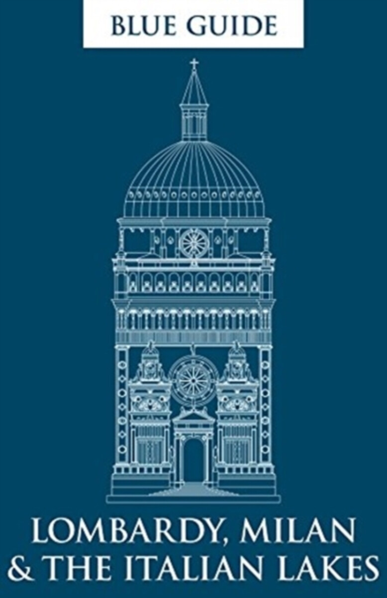 Kniha Blue Guide Lombardy, Milan a the Italian Lakes