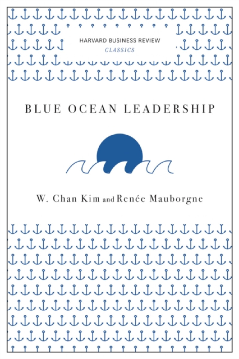 Kniha Blue Ocean Leadership (Harvard Business Review Classics)