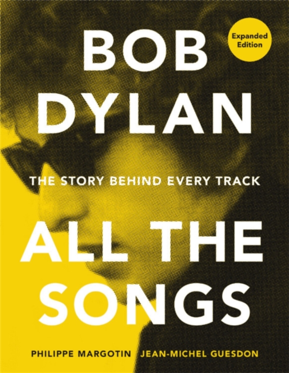 Kniha Bob Dylan All the Songs