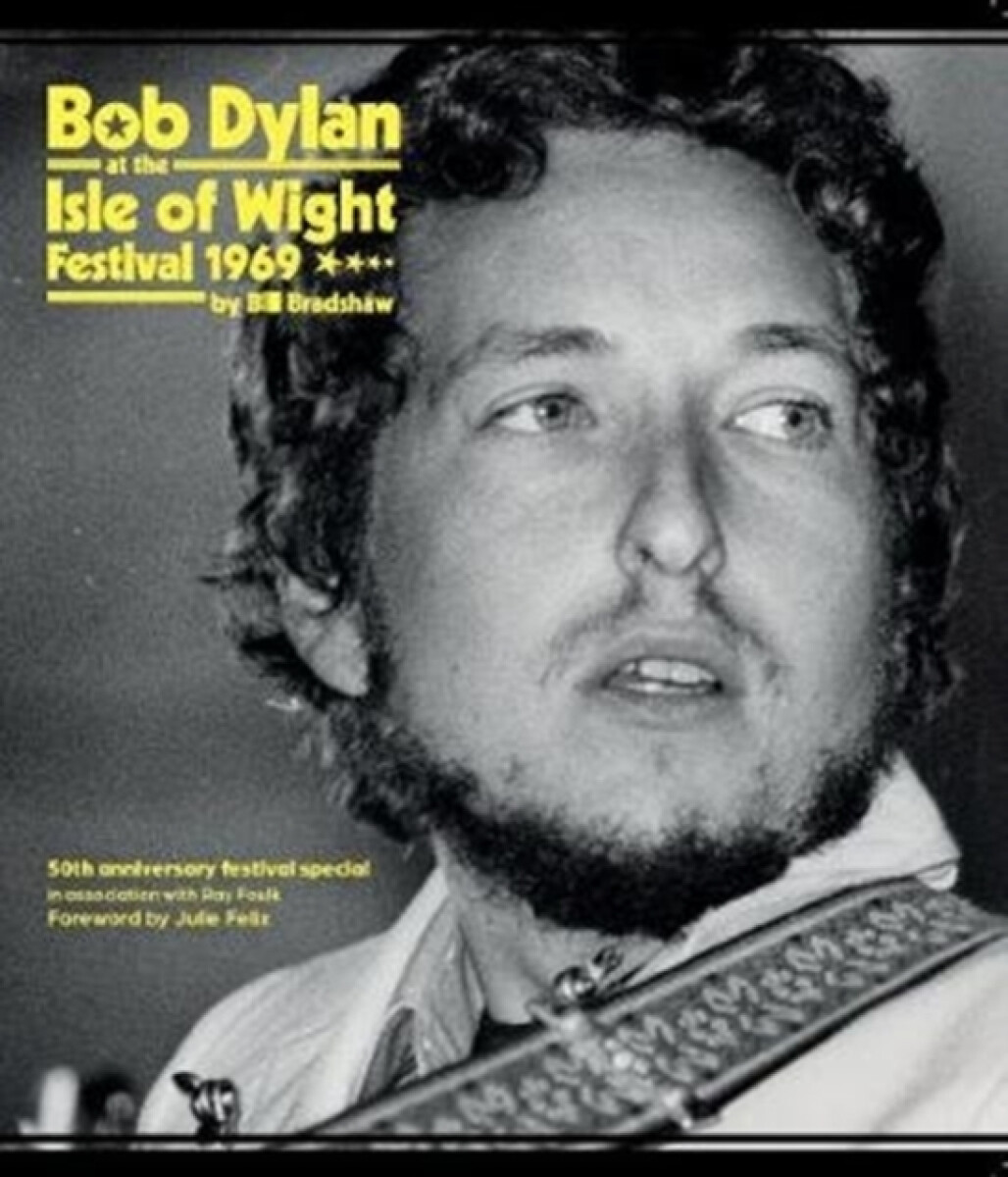 Kniha Bob Dylan at the Isle of Wight Festival 1969