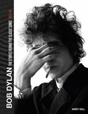 Kniha Bob Dylan: The Stories Behind the Songs, 1962-69