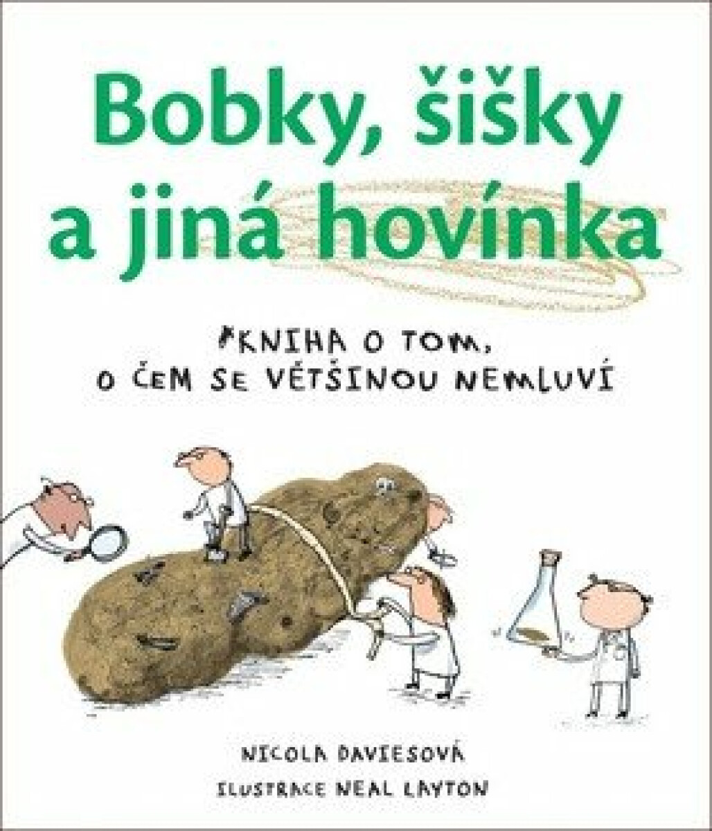 Kniha Bobky, šišky a jiná hovínka - Kniha o tom, o čem se většinou nemluví