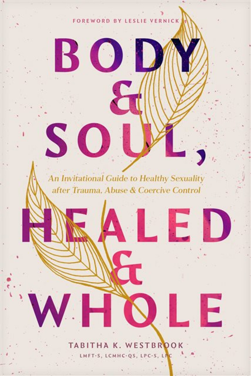 Kniha Body & Soul, Healed & Whole