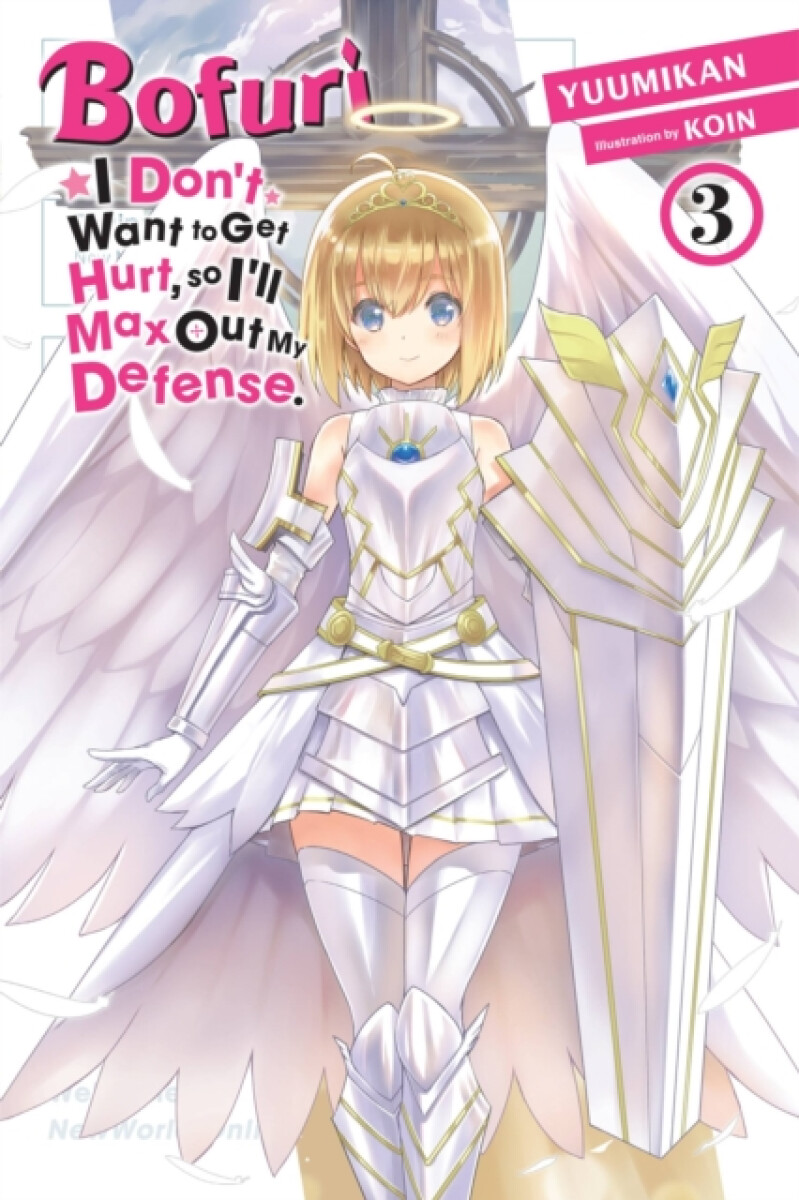Kniha Bofuri: I Don't Want to Get Hurt, so I'll Max Out My Defense., Vol. 3 (light novel)