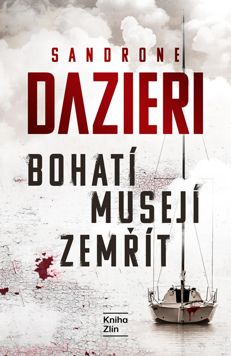 Bohatí musejí zemřít - Sandrone Dazieri