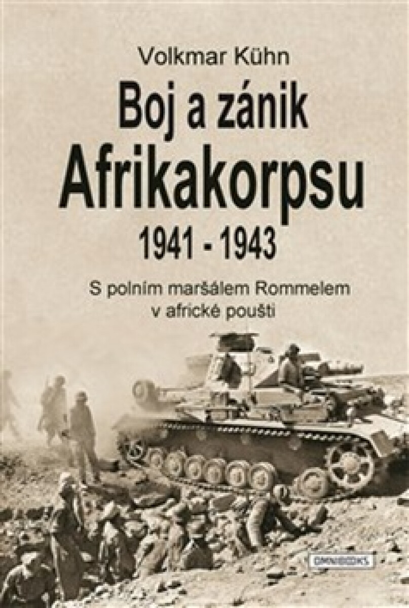 Kniha Boj a zánik Afrikakorpsu 1941-43