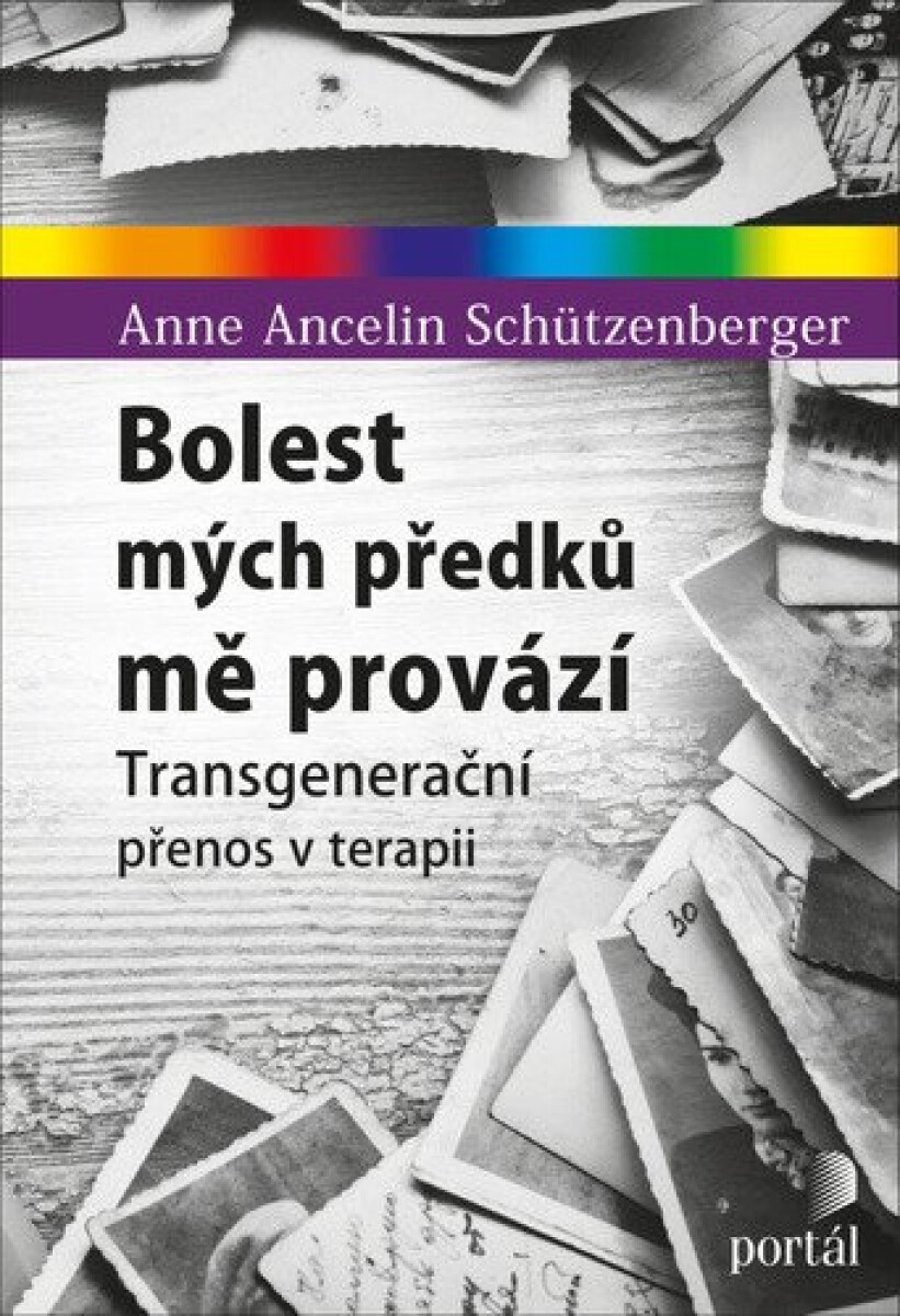 Kniha Bolest mých předků mě provází - Transgenerační přenos v terapii