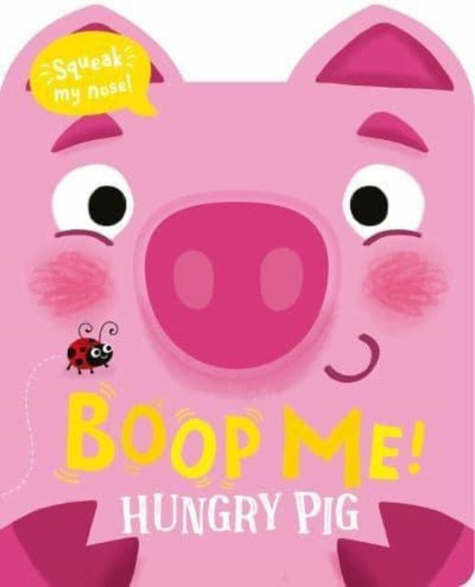 Kniha Boop My Nose Hungry Pig
