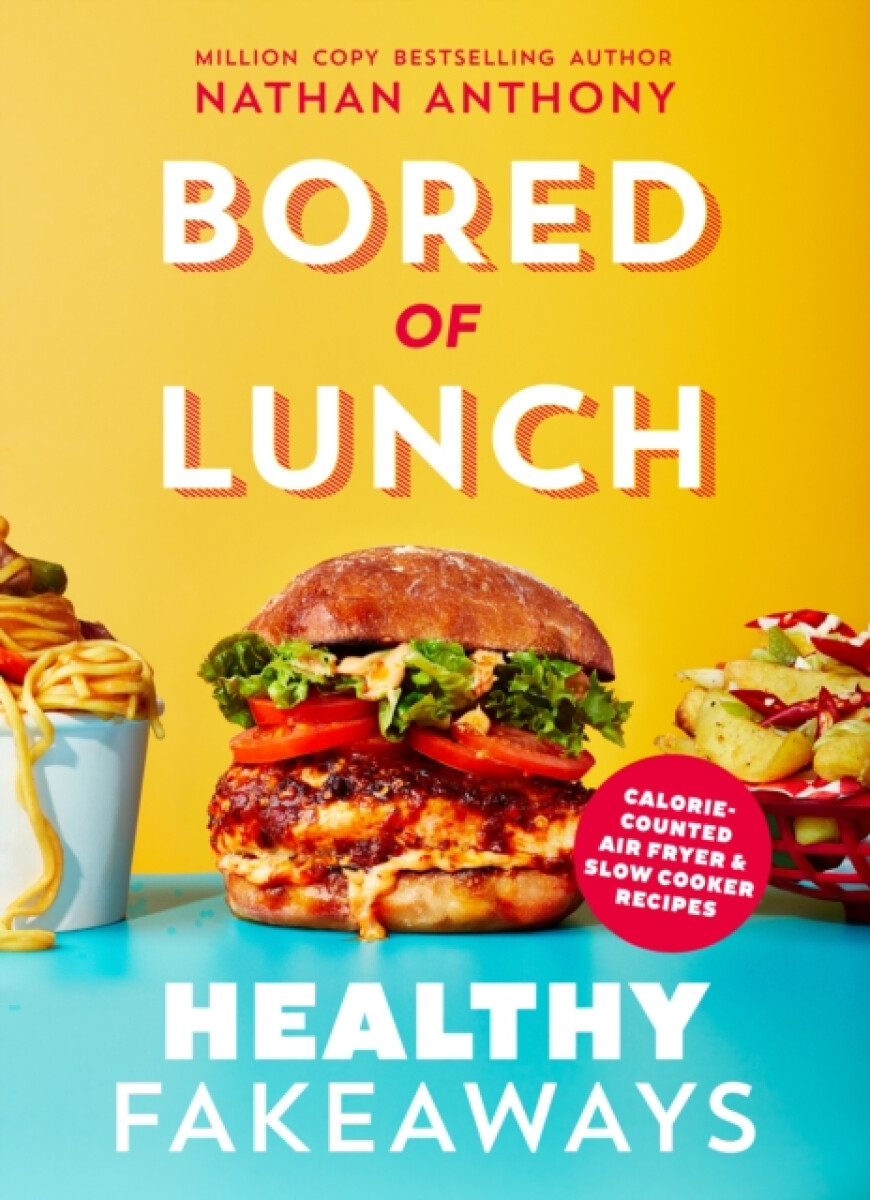 Kniha Bored of Lunch: Healthy Fakeaways