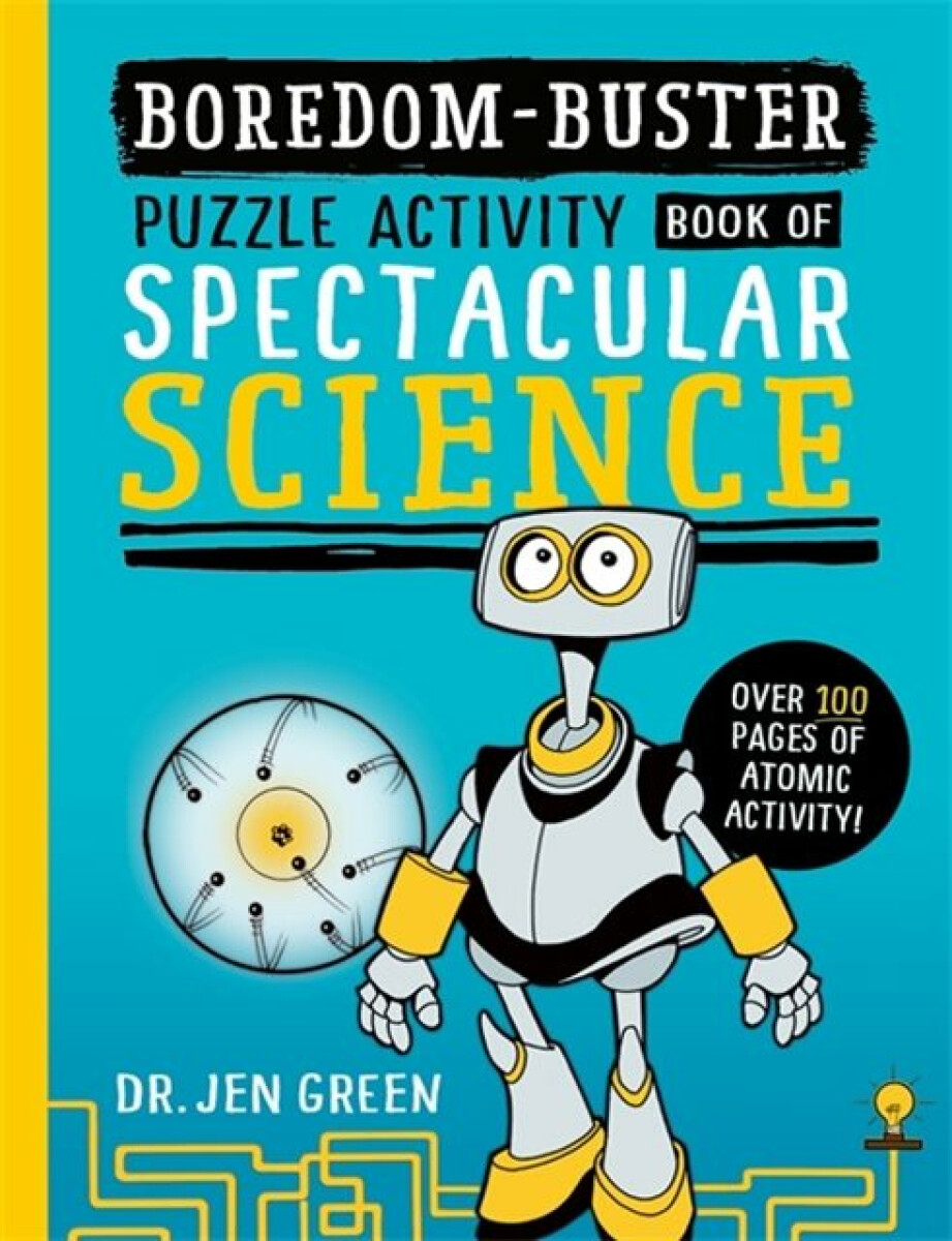 Kniha Boredom Buster: A Puzzle Activity Book of Spectacular Science
