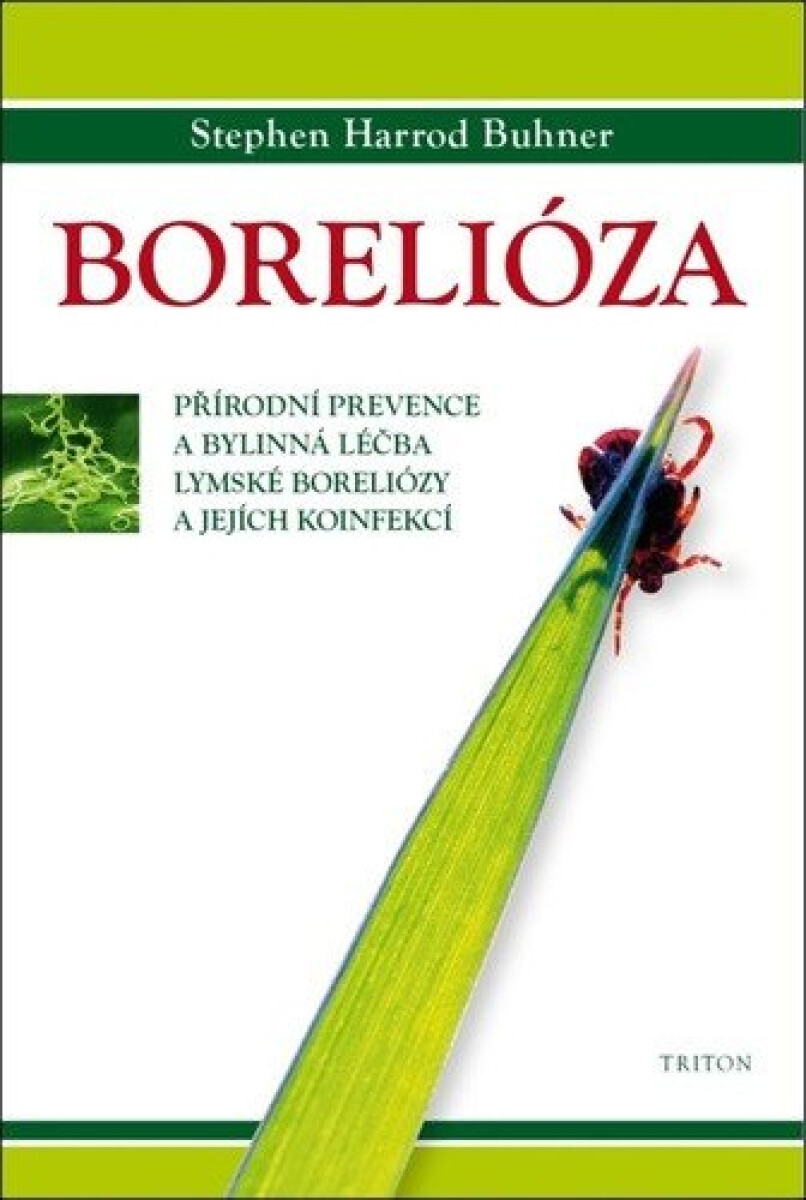 Kniha Borelióza - Přírodní prevence a bylinná léčba lymské boreliózy a jejích koinfekcí