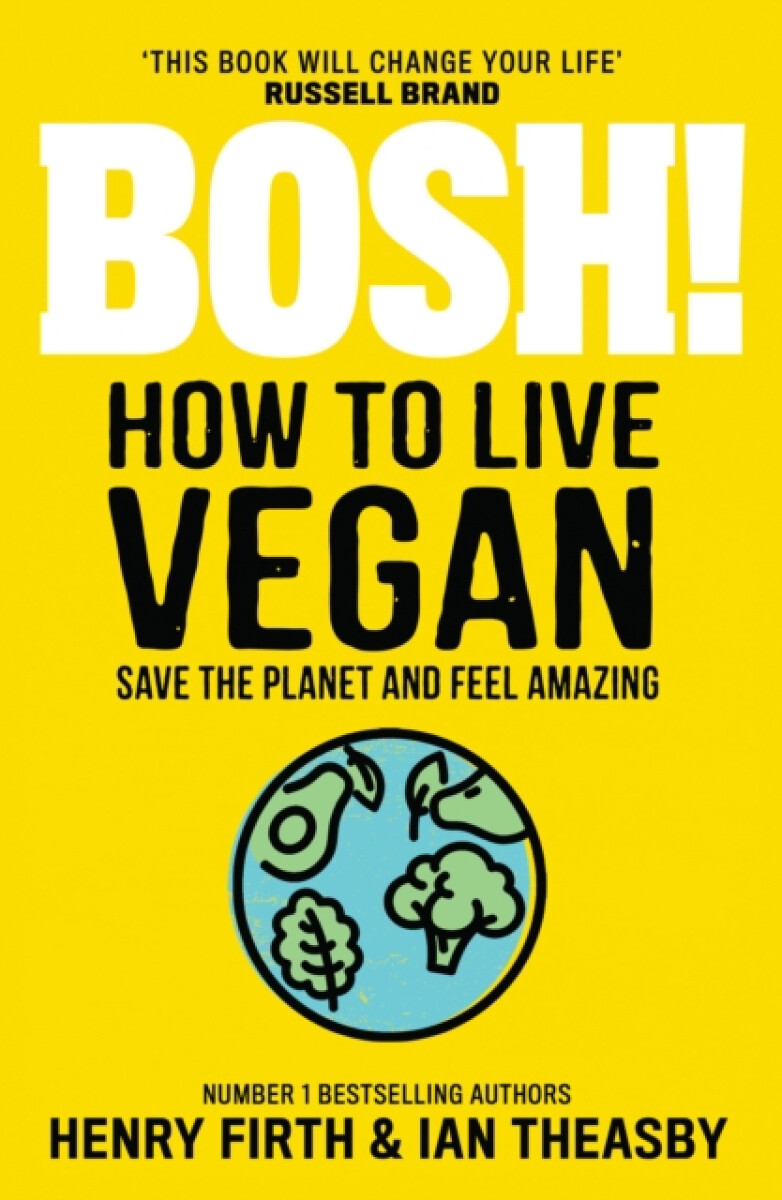 Kniha BOSH! How to Live Vegan