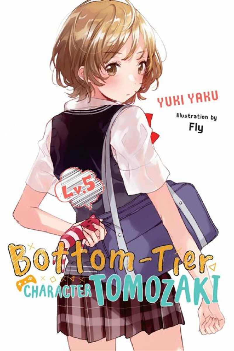 Kniha Bottom-Tier Character Tomozaki, Vol. 5 (light novel)