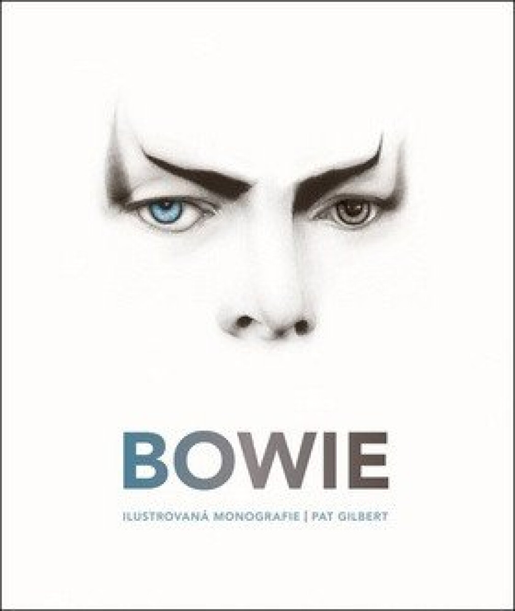 Kniha Bowie - Ilustrovaná monografie