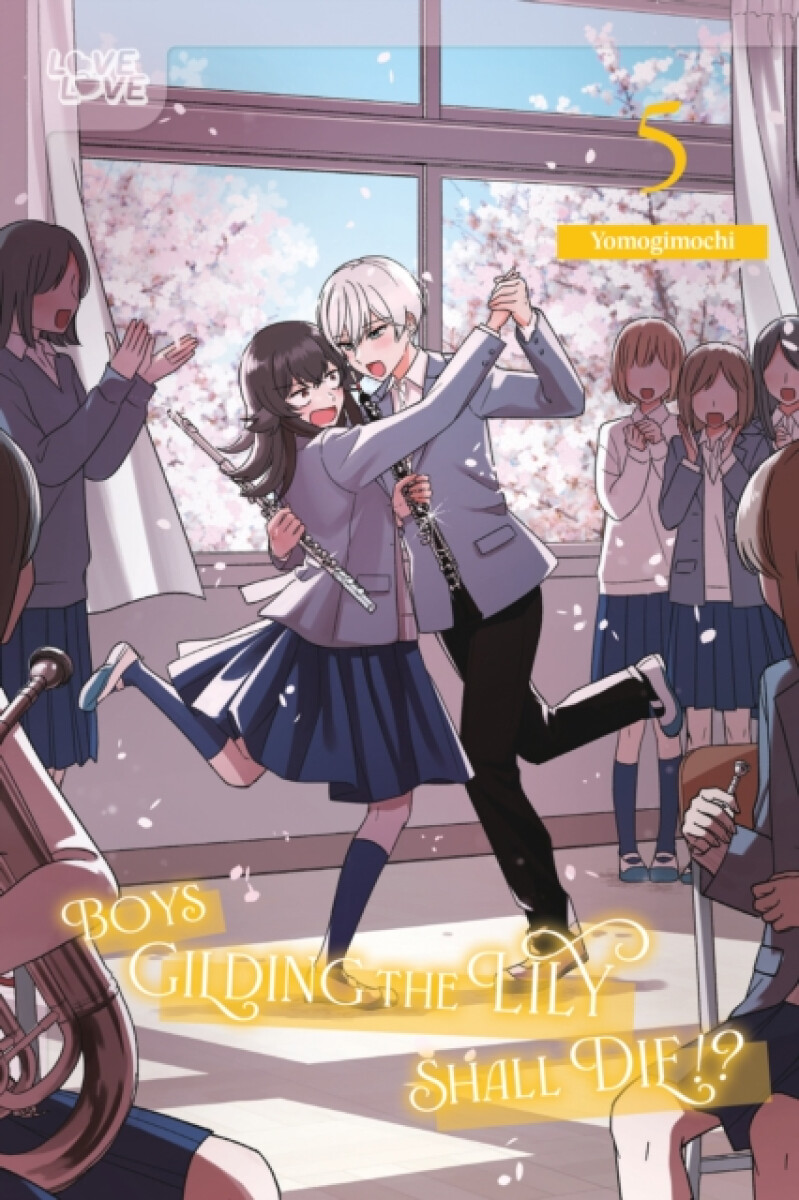 Kniha Boys Gilding the Lily Shall Die!?, Volume 5