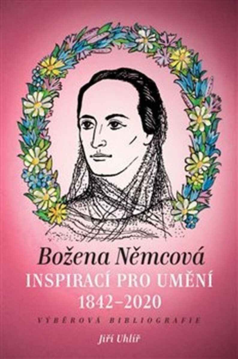 Kniha Božena Němcová inspirací pro umění (1842-2020) - Výběrová bibliografie