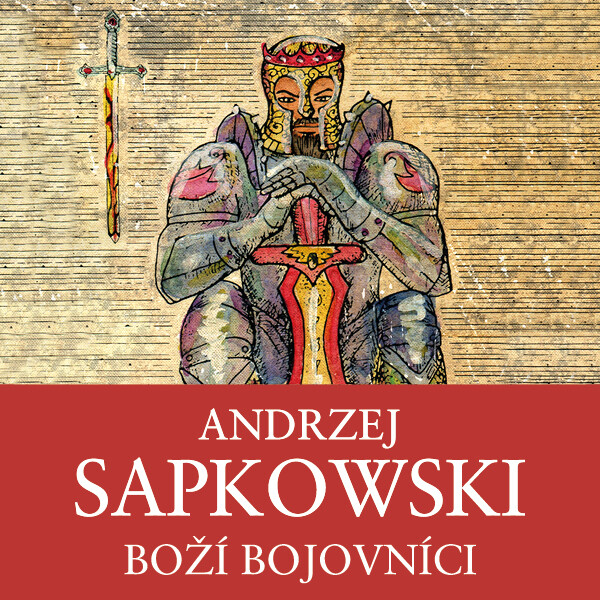 Levně Boží bojovníci - Andrzej Sapkowski - audiokniha