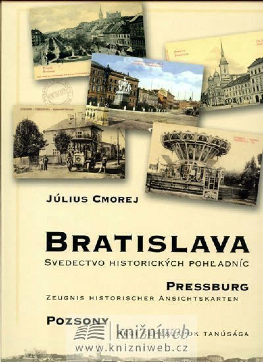 Kniha Bratislava - svädectvo historických poh?adníc