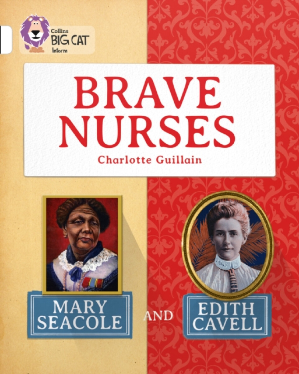 Kniha Brave Nurses: Mary Seacole and Edith Cavell