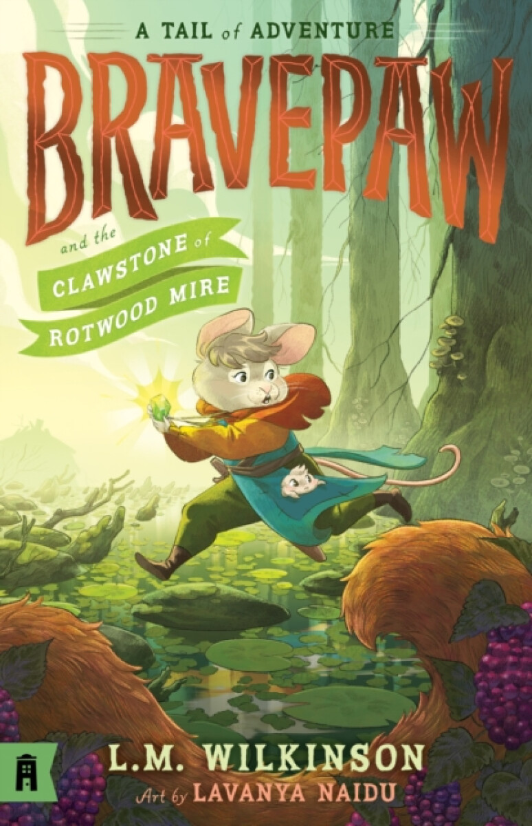 Kniha Bravepaw and the Clawstone of Rotwood Mire: Bravepaw 2