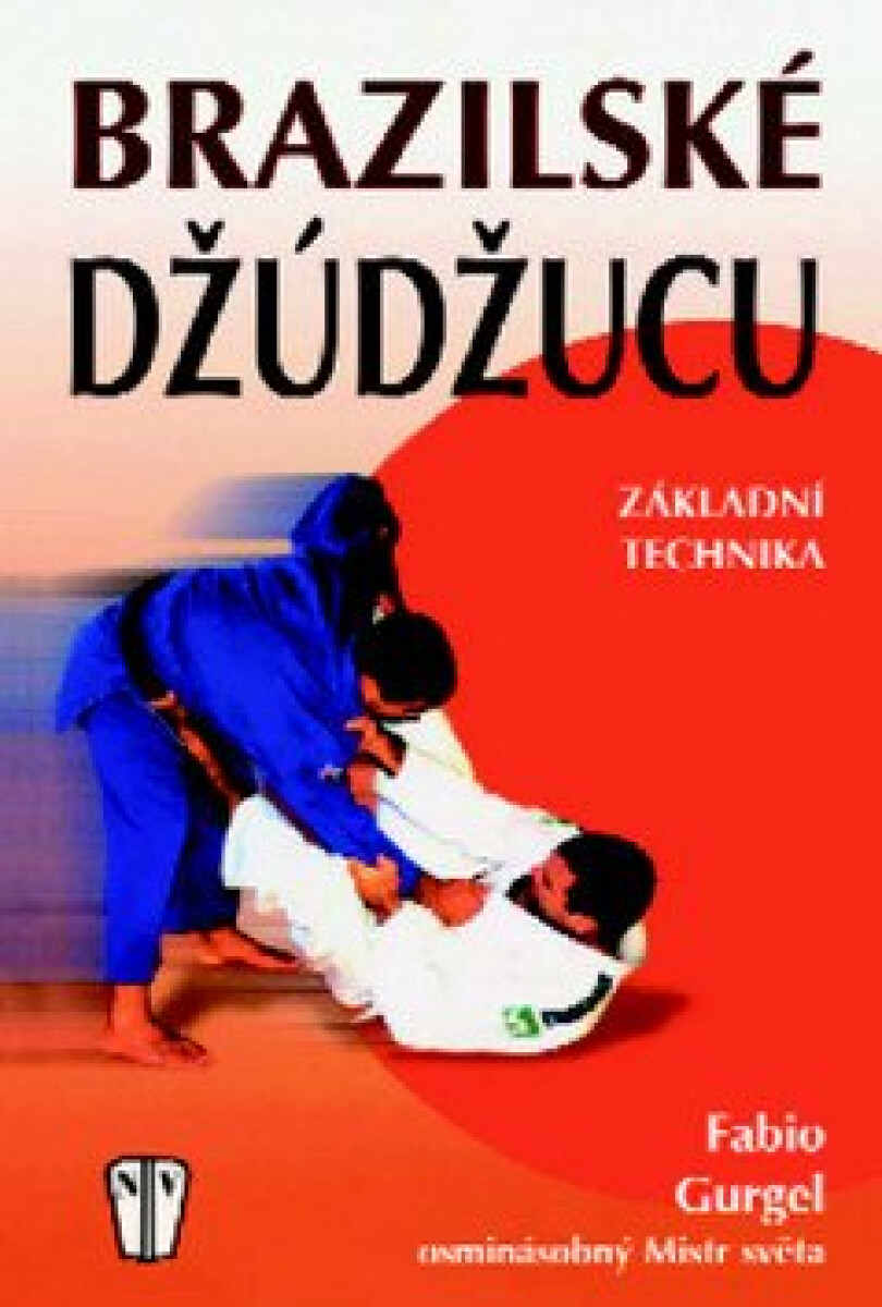 Kniha Brazilské Džúdžucu - Základní technika