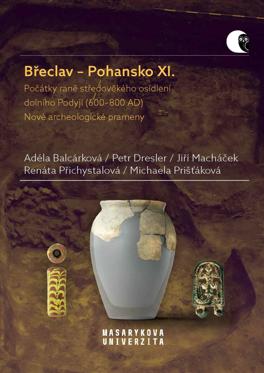 Levně Břeclav – Pohansko XI. - Jiří Macháček, Petr Dresler, Renáta Přichystalová, Adéla Balcárková, Michaela Prišťáková
